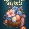 Easter-Bloom-Baskets-–-25-Festive-Coloring-Pages Easter Bloom Baskets – 25 Festive Coloring Pages