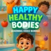 Happy-Healthy-Bodies-Learning-Video-Bundle Happy-Healthy-Bodies-Learning-Video-Bundle